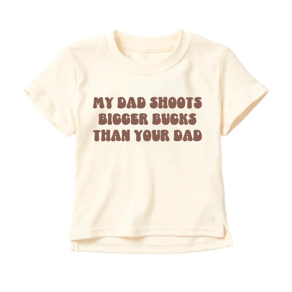pre order my dad shoots bigger bucks than your dad tee